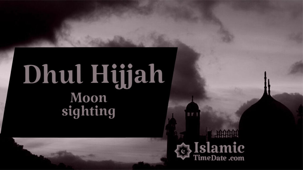 Dhul Hijjah Moon Sighting When is Eid alAdha 2022 in your Country